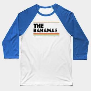 The Bahamas Island  gift  art 90s style retro vintage 80s Baseball T-Shirt